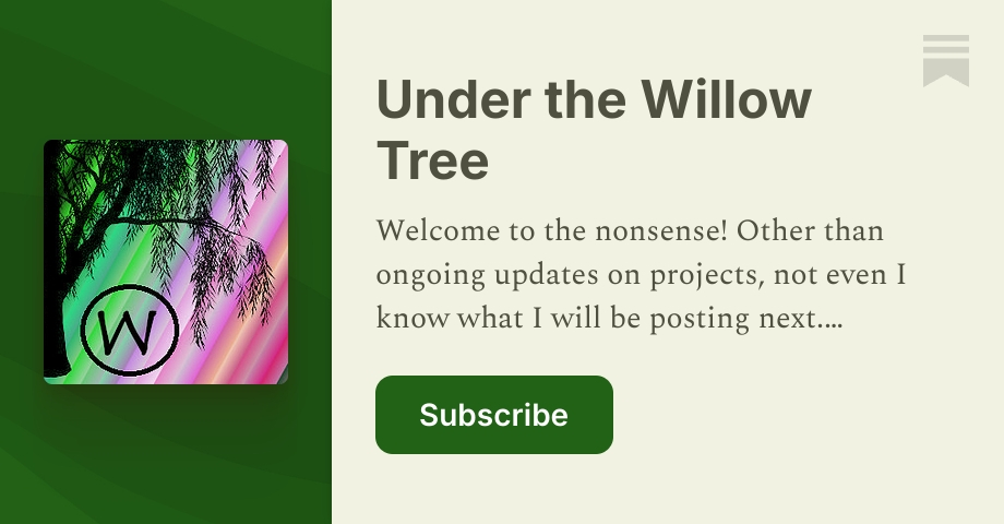 Under the Willow Tree | Substack