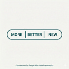 More. Better. New. The Only Prioritization Rule Engineers Actually Need