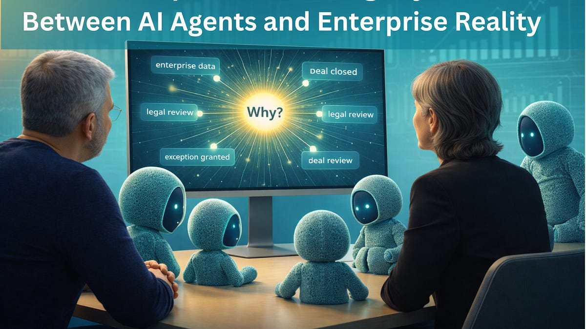 Context Graphs: The Missing Layer Between AI Agents and Enterprise Reality