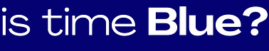 is time Blue? 