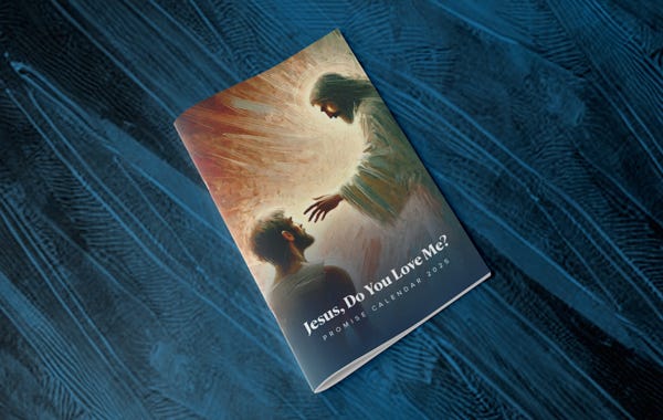 Promise Calendar 2025 - Jesus, Do You Love Me? Promise Calendar 2025 - Jesus, Do You Love Me?