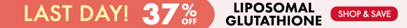 Get 37% Off on Liposomal Glutathione Get 37% Off on Liposomal Glutathione