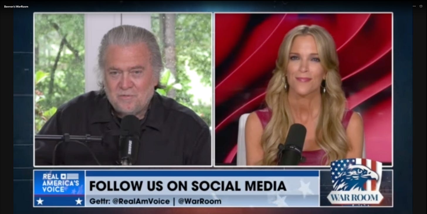 An image of Steve Bannon and Megyn Kelly talking on a news show. Chyron says "Real America's Voice: Follow Us on Social Media @RealAmVoice @WarRoom" An image of Steve Bannon and Megyn Kelly talking on a news show. Chyron says "Real America's Voice: Follow Us on Social Media @RealAmVoice @WarRoom"