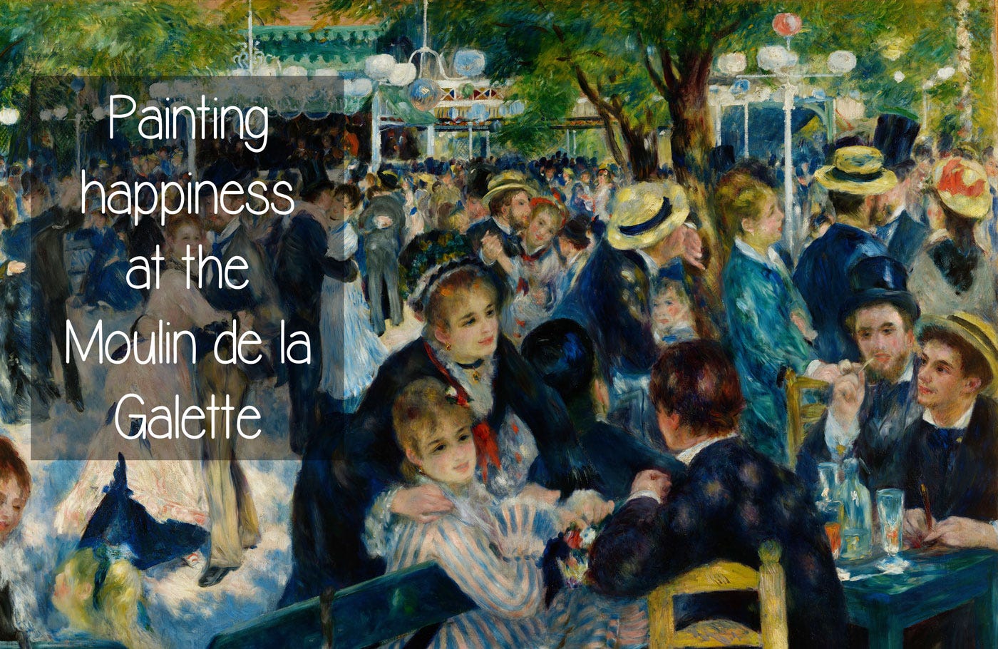 Renoir's Moulin de la Galette: The Untold Story from a First-Hand