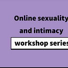 #37: Online səxuality and intimacy workshop series
