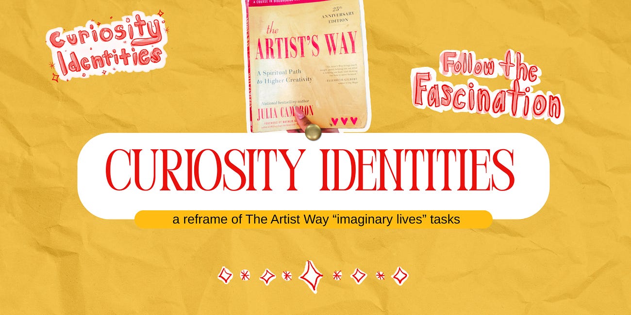 imaginary lives? no thx. curiosity identities? suddenly i’m listening..