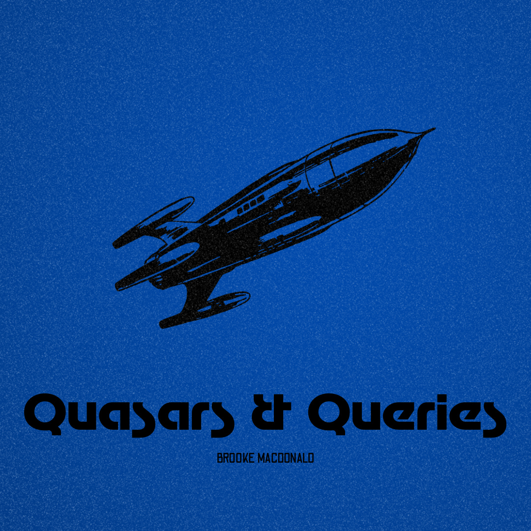 Quasars & Queries