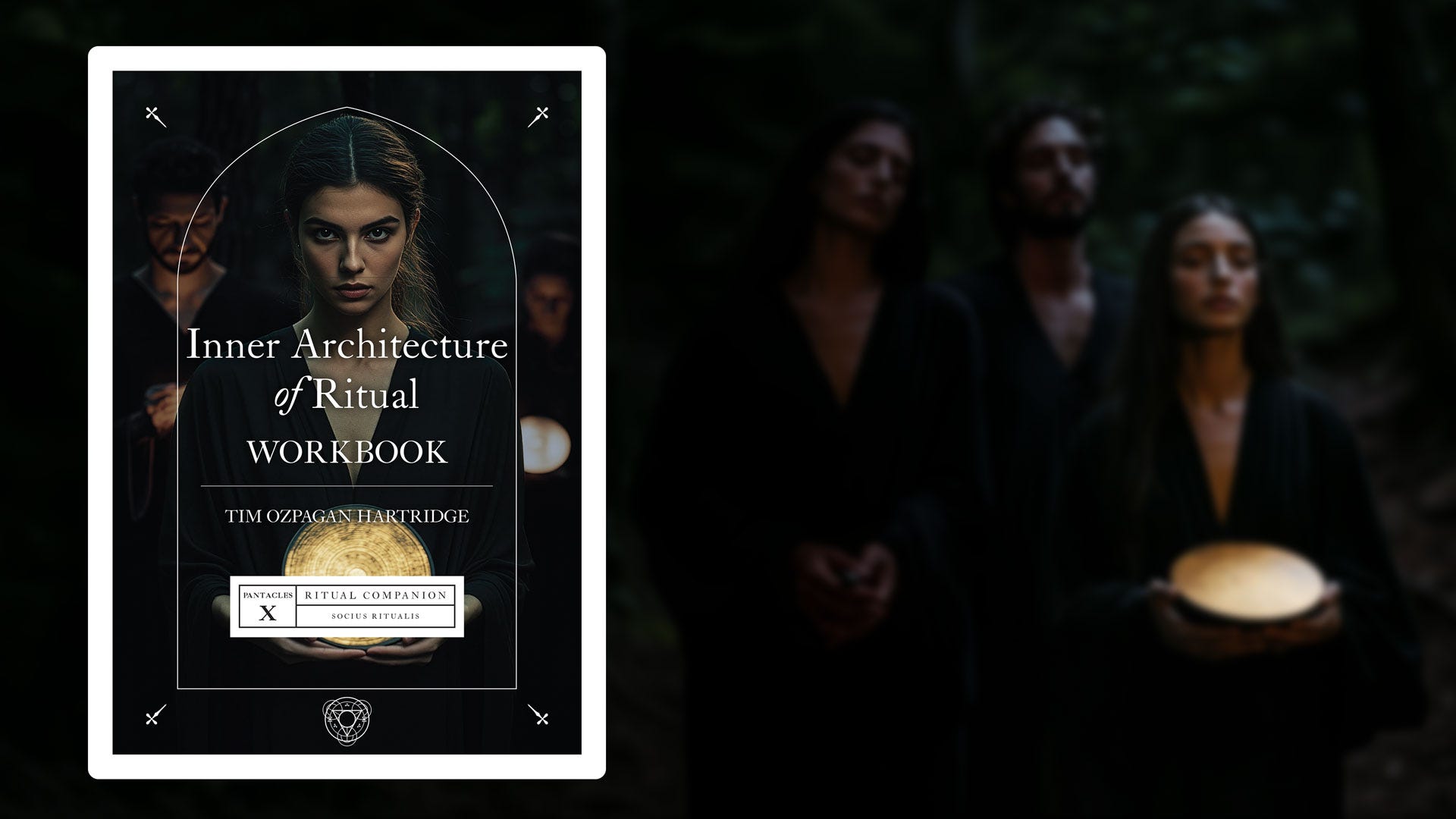 The Inner Architecture of Ritual - by Tim Ozpagan