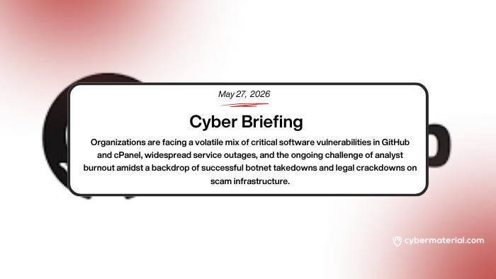 Cyber Briefing – May 27, 2026: CyberMaterial