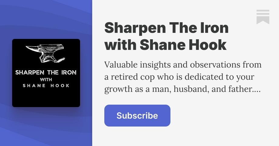 Sharpen The Iron with Shane Hook | Substack