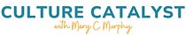 Culture Catalyst with Mary C. Murphy