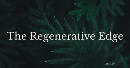 The Regenerative Edge