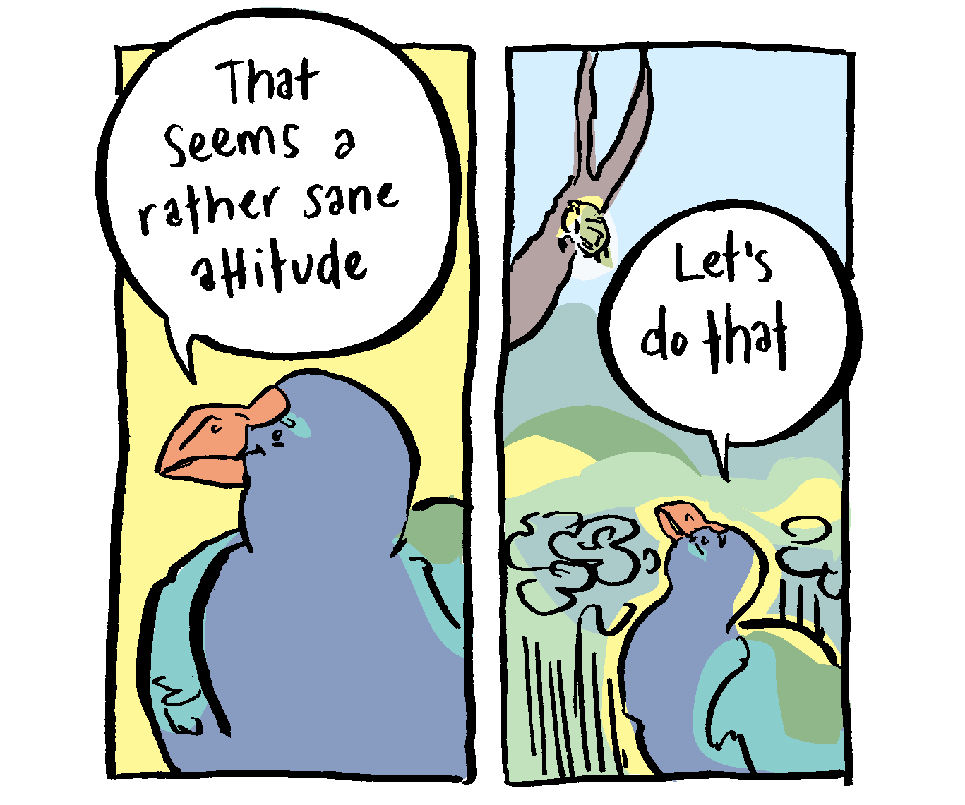 Takahē: That seems a rather sane attitude. Let's do that. Takahē: That seems a rather sane attitude. Let's do that.