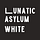Lunatic Asylum White