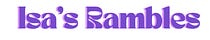 Isa's Rambles