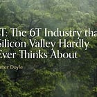 IT: The 6T Industry that Silicon Valley Hardly Ever Thinks About