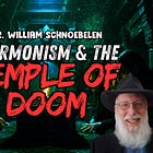 Mormonism: The Temple of DOOM [Full Documentary by Dr. William Schnoebelen]
