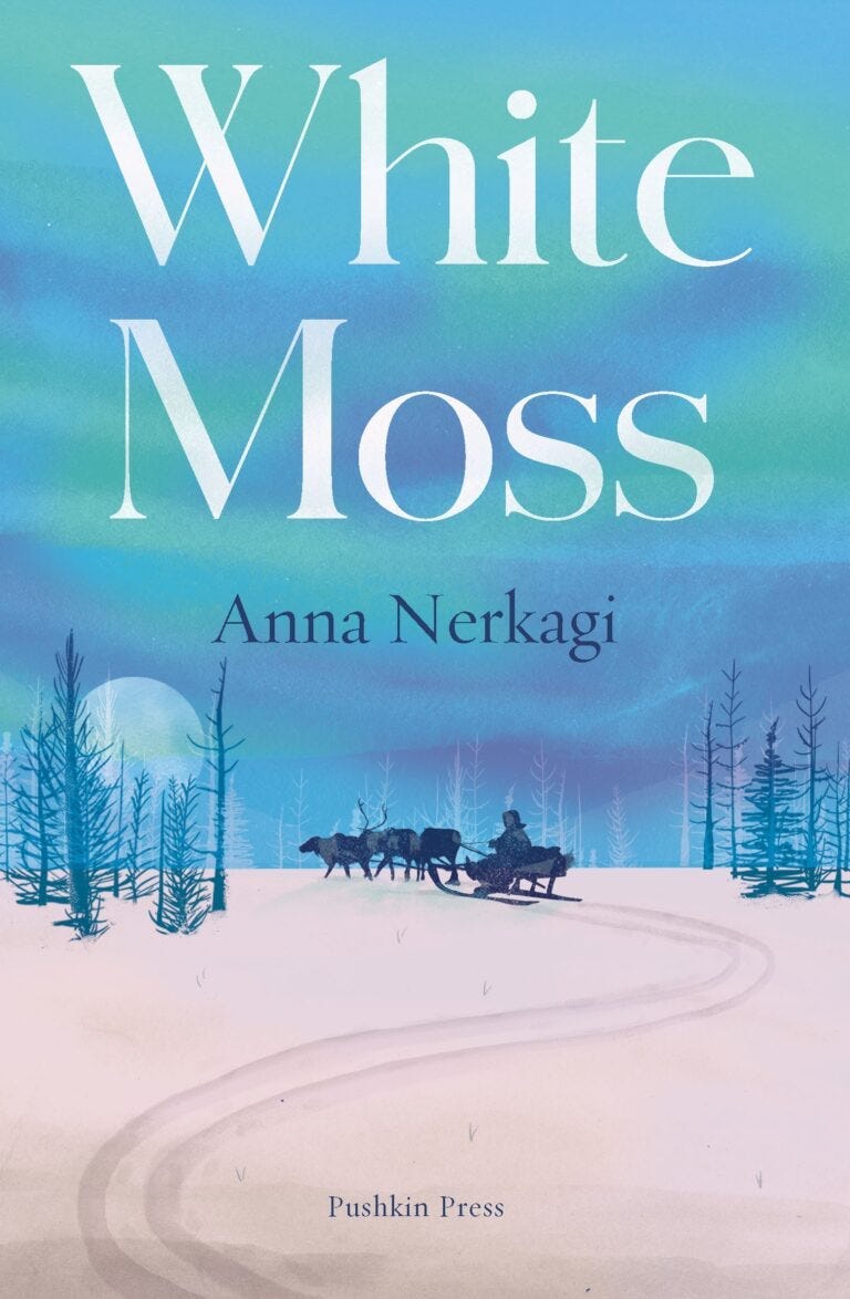 White Moss by Anna Nerkagi | Pushkin Press | 9781805333159