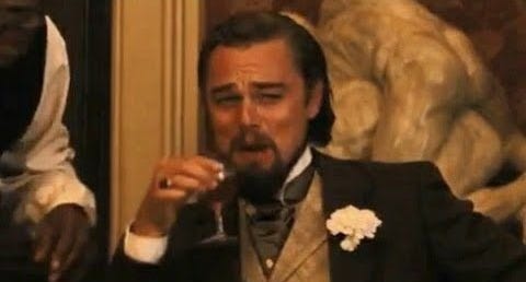 LEONARDO DICAPRIO LAUGHING MEME SCENE DJANGO UNCHAINED