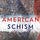 American Schism