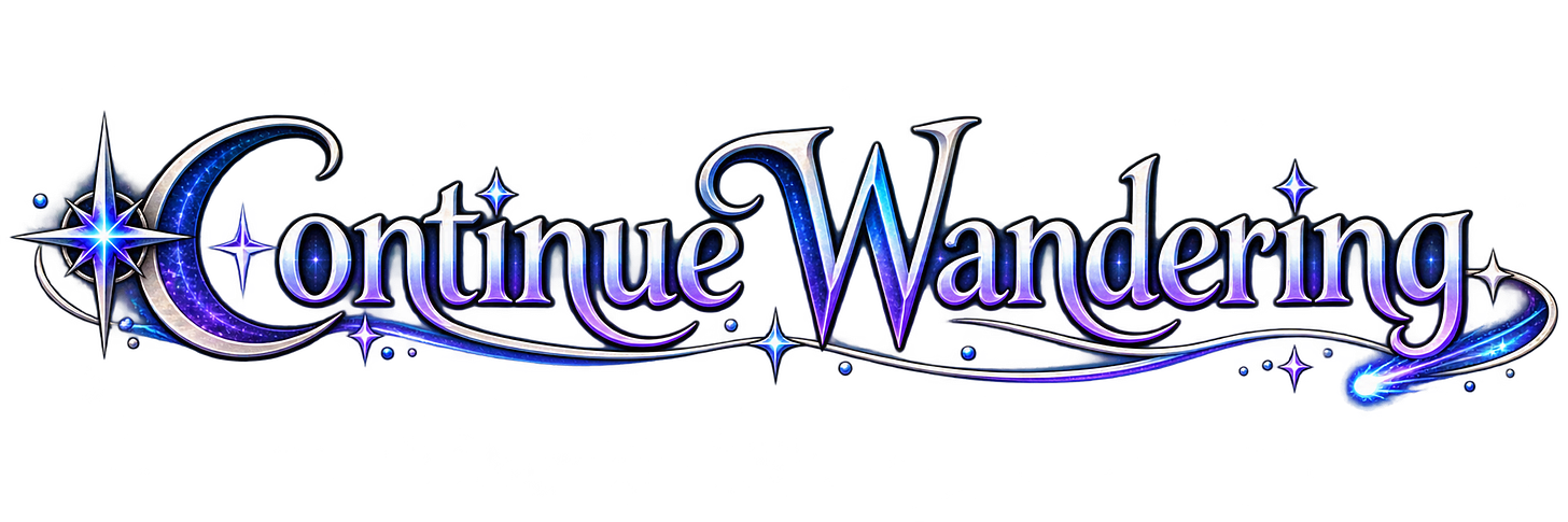 Continue Wandering Continue Wandering