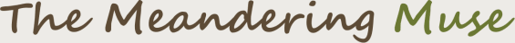 The Meandering Muse