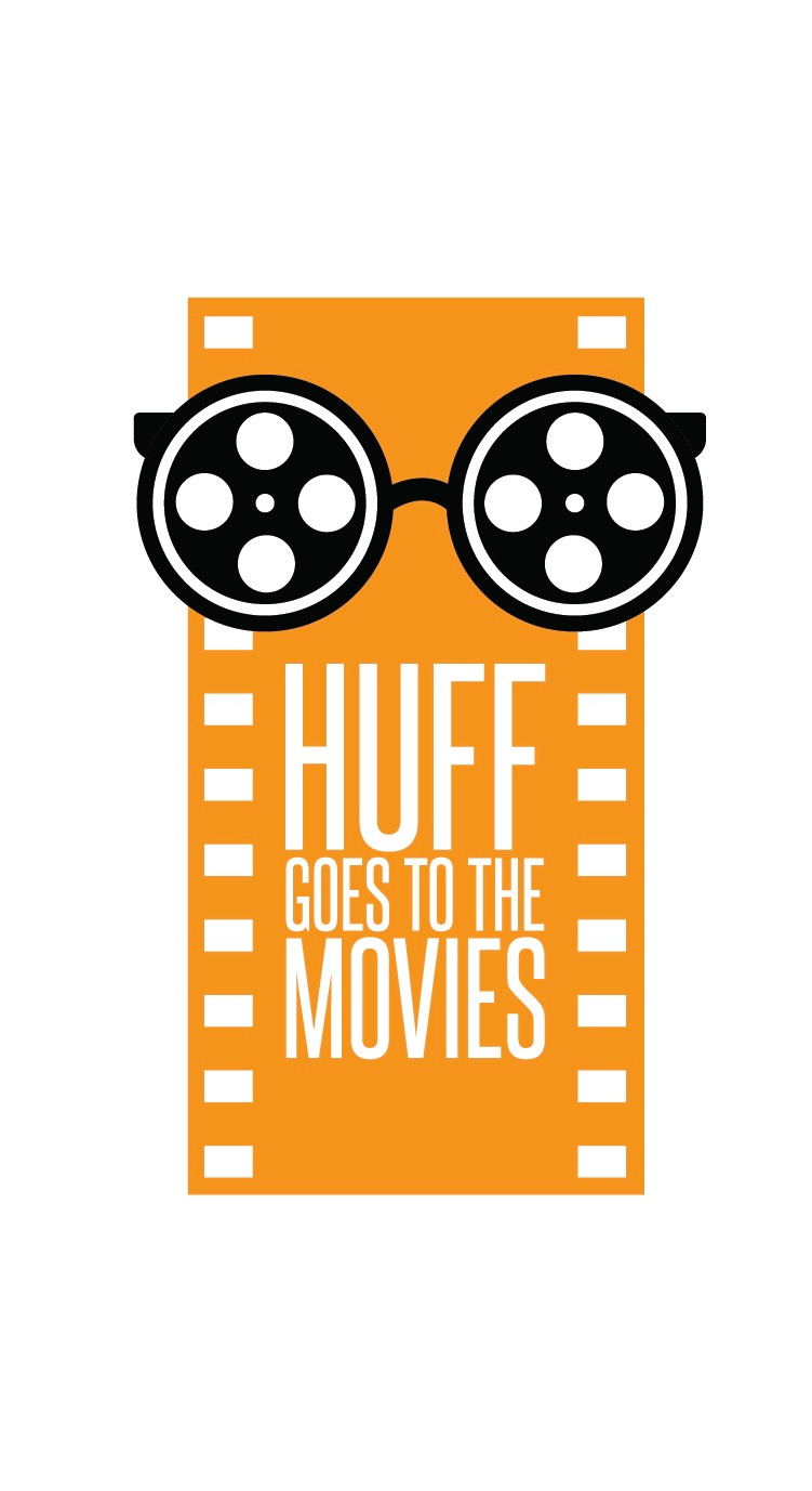 Huff Goes to the Movies: A Newsletter