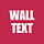 Wall Text