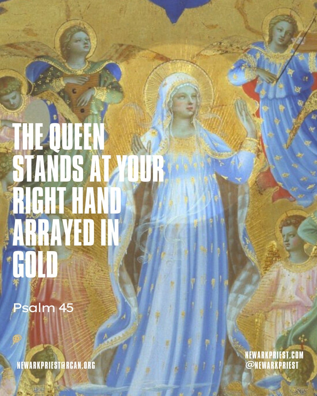 May be an image of 1 person and text that says 'THE QUEEN STANDS AT YOUR RIGHT HAND ARRAYED IN GOLD Psalm 45 MEWARKPRIESTERCAN.ORG NEWARKPRIESTO NEWARKPRIEST.COM @NEWARKPRIEST'