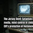 The Jersey Devil: Satanism in popular media, mind control in children’s books, & CIA’s promotion of homosexuality