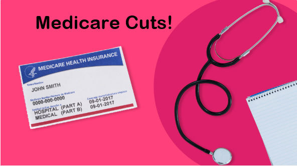 Medicare Changes & Cuts - The Big Ugly Bill
