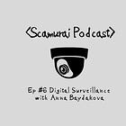 Ep #6. Digital surveillance with Anna Baydakova