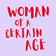 Woman of a Certain Age