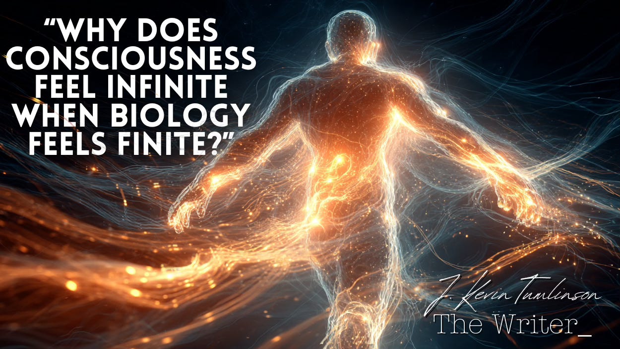 A figure made of energy, standing in a flow of energy. "Why does consciousness feel infinite when biology feels finite?"
