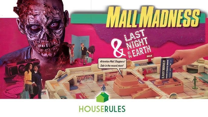 Last Night On Earth + Mall Madness | House Rules