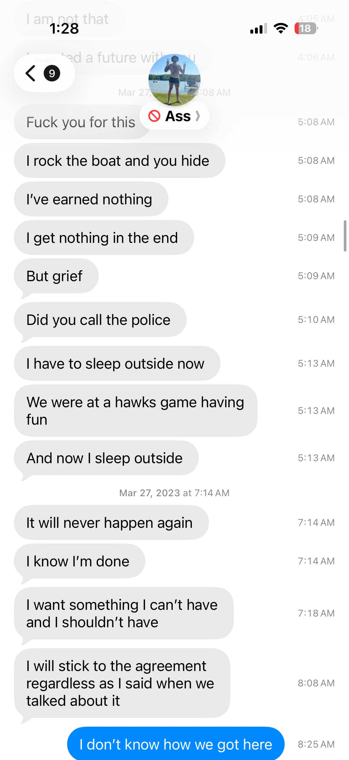 a fight with my ex boyfriend Dave where he sends agressive text after text at 5 am in the morning