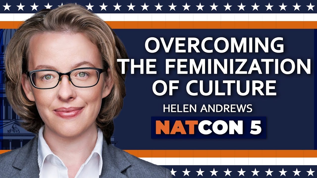 Helen Andrews | Overcoming the Feminization of Culture | NatCon 5 Helen Andrews | Overcoming the Feminization of Culture | NatCon 5