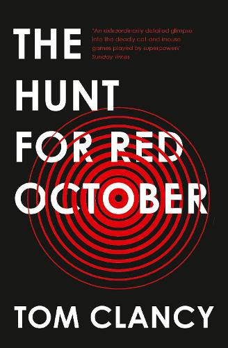 The Hunt for Red October by Tom Clancy, Dominic Sandbrook | Waterstones