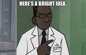 Here's a bright idea guy Blank Template - Imgflip