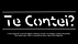 TE CONTEI?