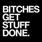W.I.T.C.H.: Presented by the Bitches Get Stuff Done