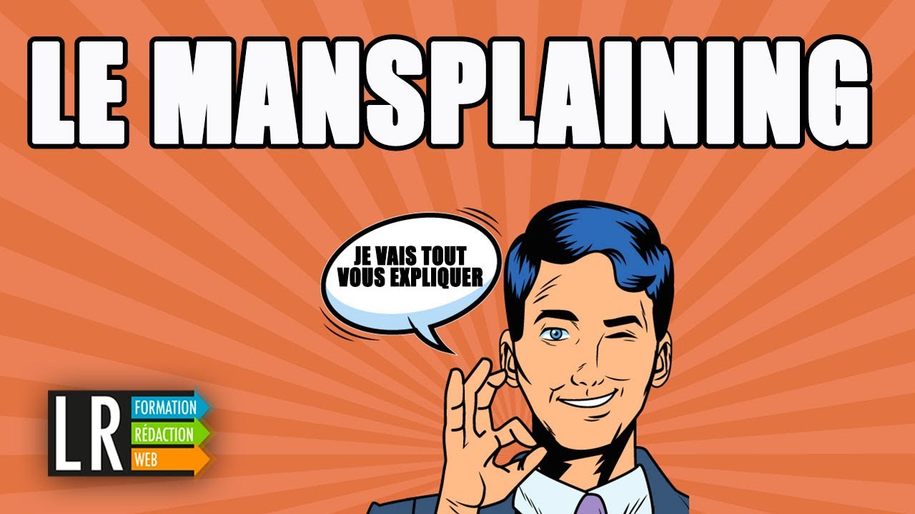 🧐Qu'est-ce que le Mansplaining : 10 minutes pour (tenter de) comprendre !  - YouTube