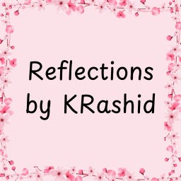Reflections by KRashid