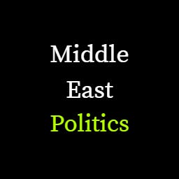 Middle East Politics Newsletter