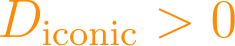 D_{\text{iconic}} > 0