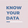 Know your data