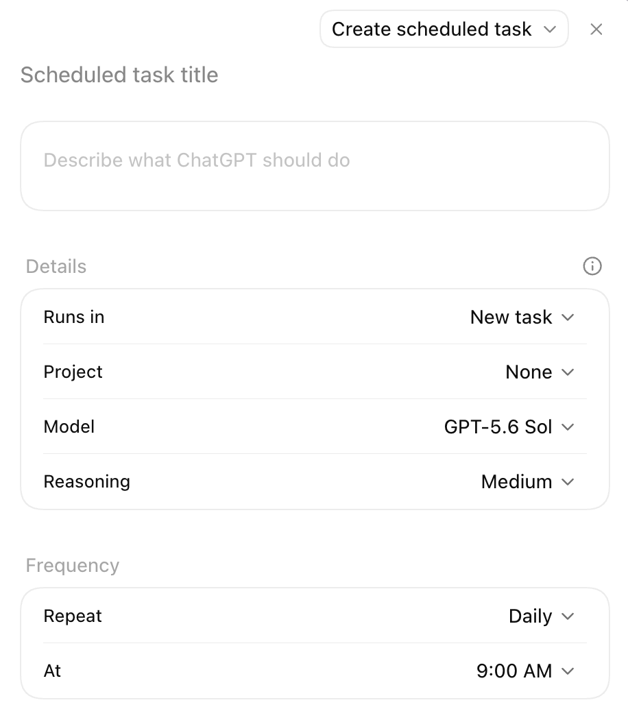 ChatGPT’s Scheduled Task setup showing GPT-5.6 Sol with medium reasoning configured to run a task every day at 9:00 AM.
