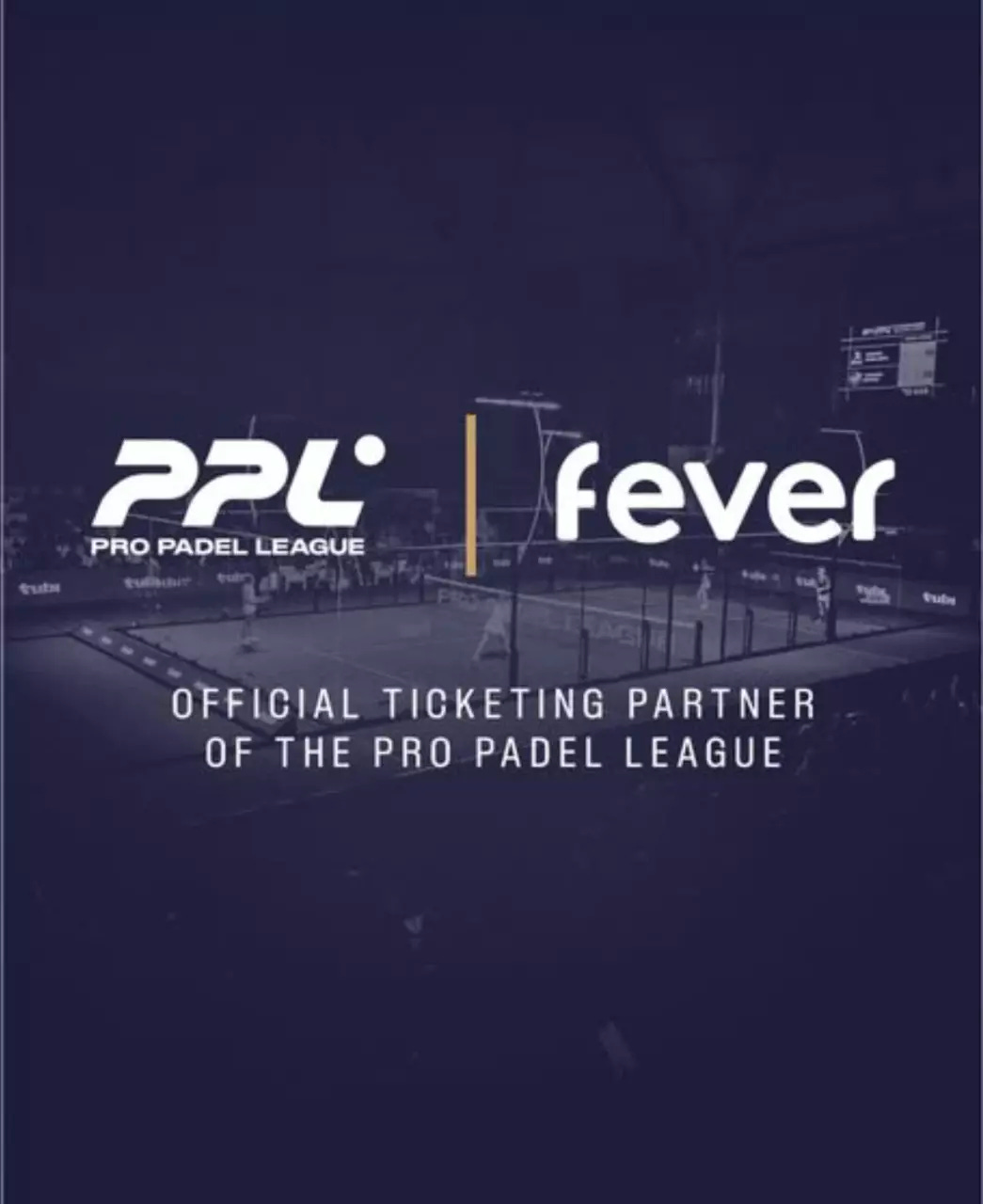 PRO PADEL LEAGUE NAMES FEVER OFFICIAL TICKETING PARTNER | Fever Newsroom PRO PADEL LEAGUE NAMES FEVER OFFICIAL TICKETING PARTNER | Fever Newsroom