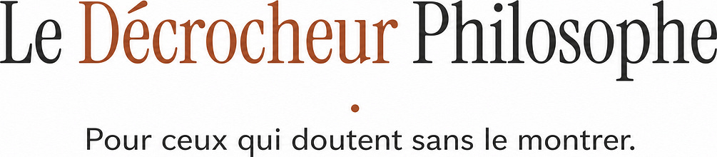 Le Décrocheur Philosophe