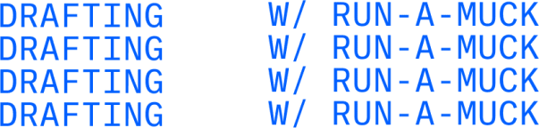 DRAFTING W/ RUN-A-MUCK